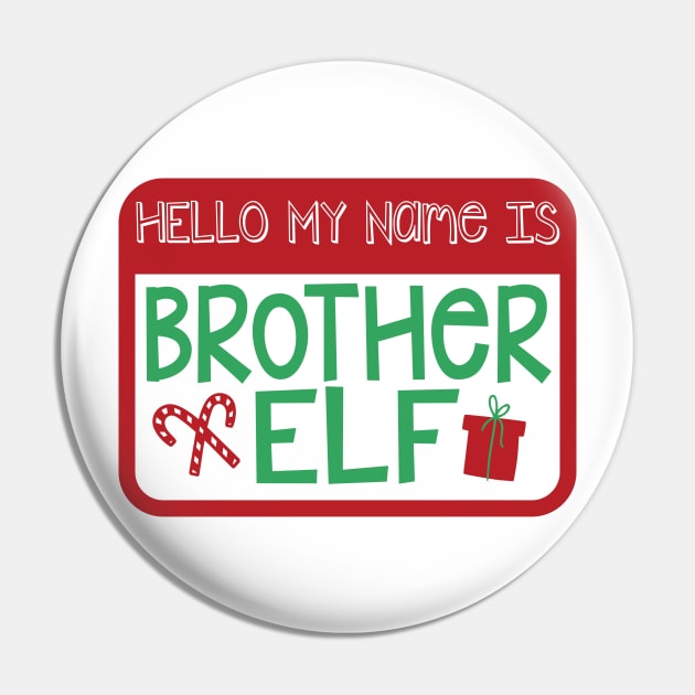 Hello My Name is Brother Elf Christmas Holiday Matching Family Pin by graphicbombdesigns