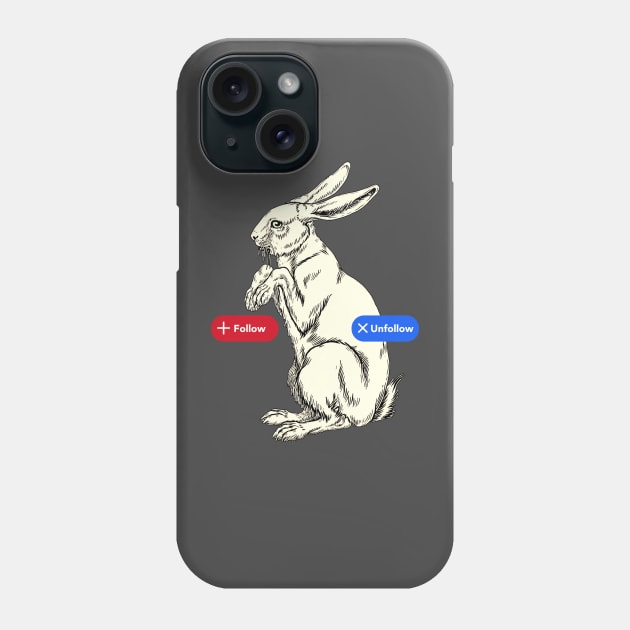 Follow/Unfollow the White Rabbit Phone Case by sticks and bones vintage