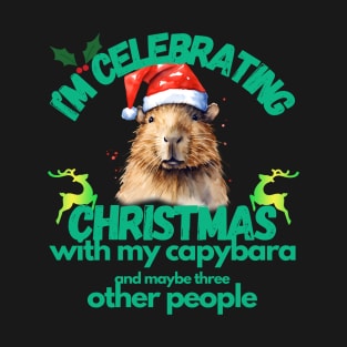 Celebrating Christmas With My Capybara T-Shirt