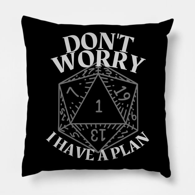 Don't Worry I Have A Plan! Natural 1 DnD Print Pillow by DungeonDesigns