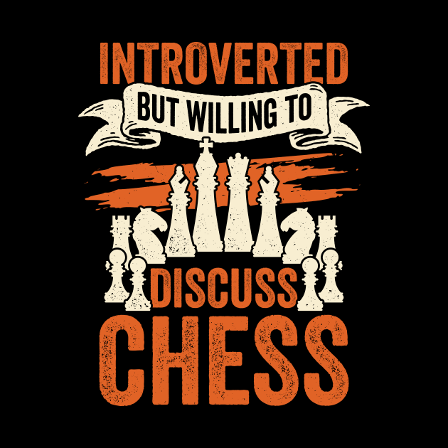 Introverted But Willing To Discuss Chess by Dolde08