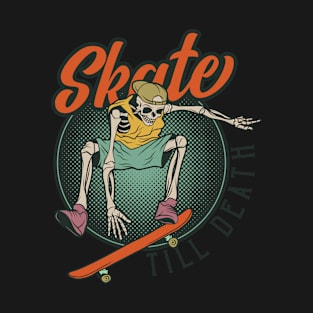 Skate Till Death Skateboard Lifestyle Vintage T-Shirt T-Shirt