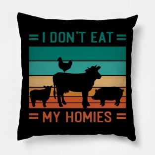 I Dont Eat My Homies funny vegan Pillow