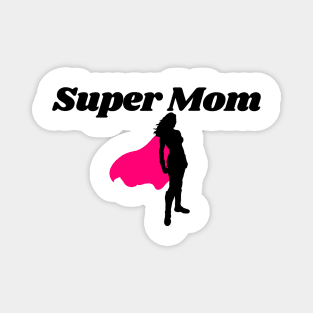 Mothers Day 2023 / Super Mom Magnet