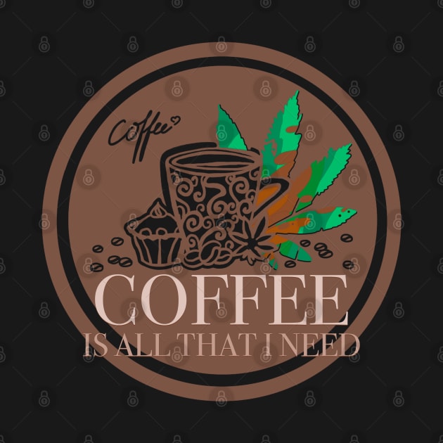 Coffee is all that I need by Arnond