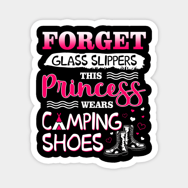 Forget Glass Slippers This Princess Wear Camping Shoes Magnet by Manonee