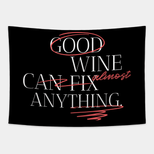 Good Wine Can Fix Anything Wine Lover Tapestry