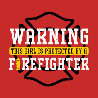 Protected by a Firefighter Wife Girlfriend Gift T-Shirt