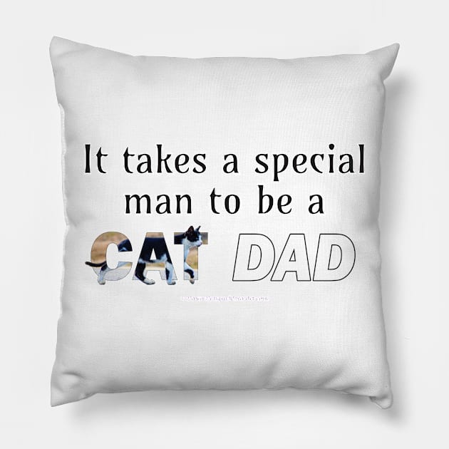 It takes a special man to be a cat dad - black and white cat oil painting word art Pillow by DawnDesignsWordArt