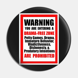 Warning Drama Free Zone Pin