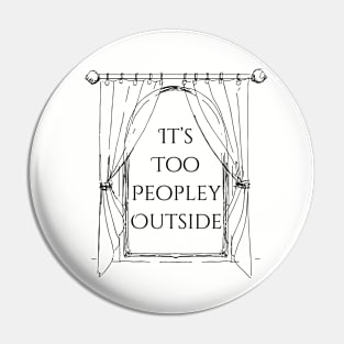 Too peopley outside Pin