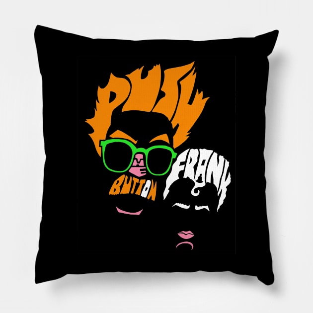 Push the Button Frank! Pillow by blakely737