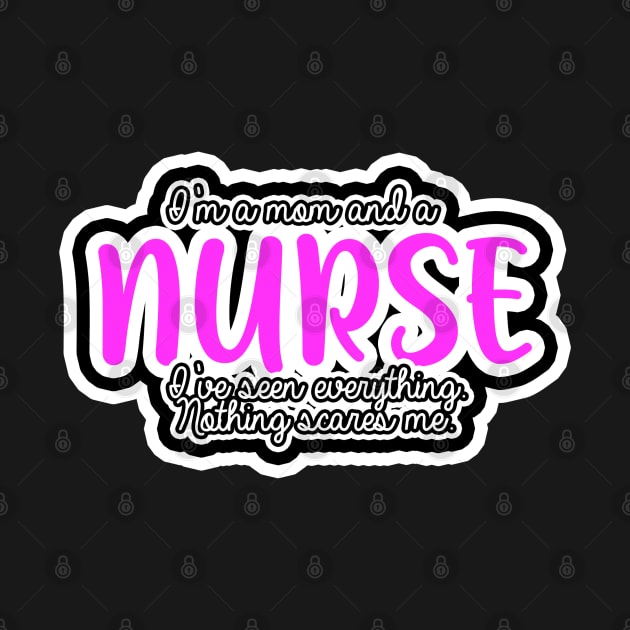 I'm a mom, and a nurse by Kajillionpress