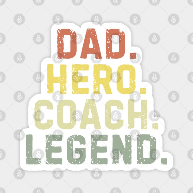 Dad Hero Coach Legend Magnet by The WYLD Tribe