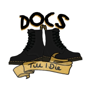 Docs Till I Die T-Shirt