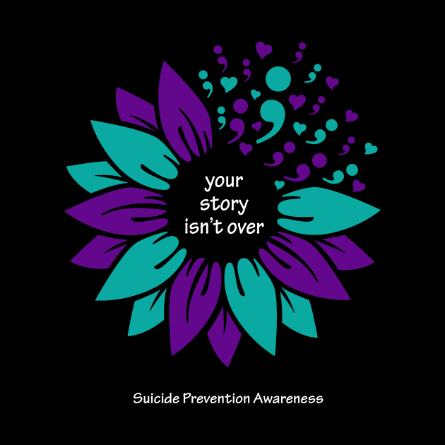 Suicide prevention; semicolon sunflower, white type by Just Winging It Designs