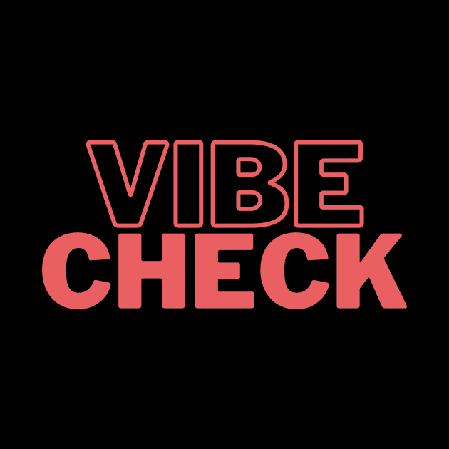 Vibe Check by Life Happens Tee Shop