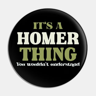 It's a Homer Thing You Wouldn't Understand Pin