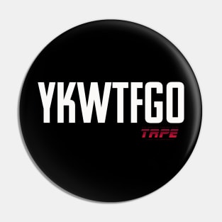 YKWTFGO Pin