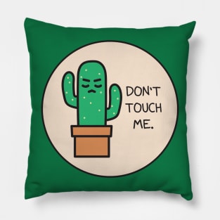 Don't Touch Me Pillow