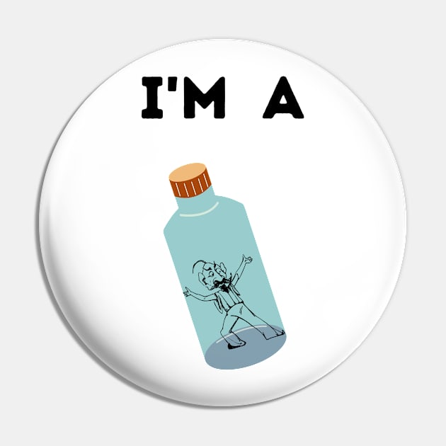 I'm A Genie In A Bottle Pin by The Non Hut