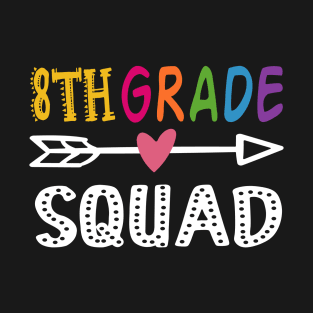 8th grade squad gift for teachers T-Shirt