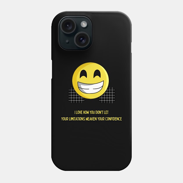 Don't let who you are affect your confidence! Phone Case by Fun & Funny Tees