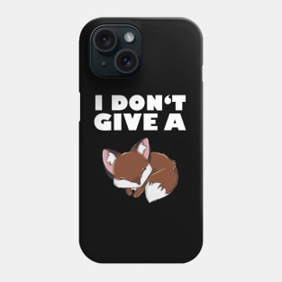 I dont give a fox Phone Case