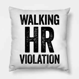 Walking HR Violation Black Pillow