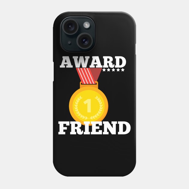 Award Trophy Best friend gift idea Phone Case by Flipodesigner