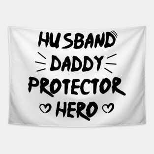 Husband Daddy Protector Hero - Father's day gift Tapestry