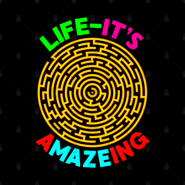 Life - it's A-Maze-ing by darkside1 designs