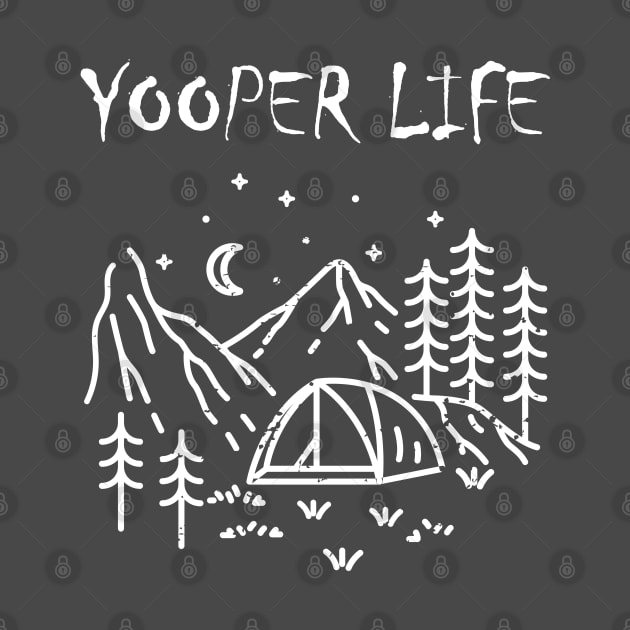 YOOPER LIFE CAMPING by The Yooper Life