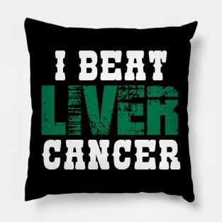 I Beat Liver Cancer Pillow