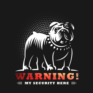 My Security here T-Shirt