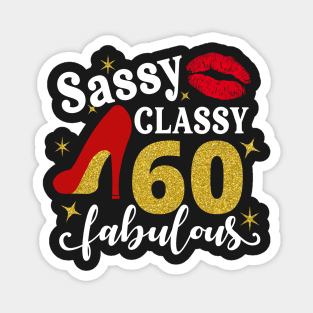 Sassy classy 60 fabulous Magnet