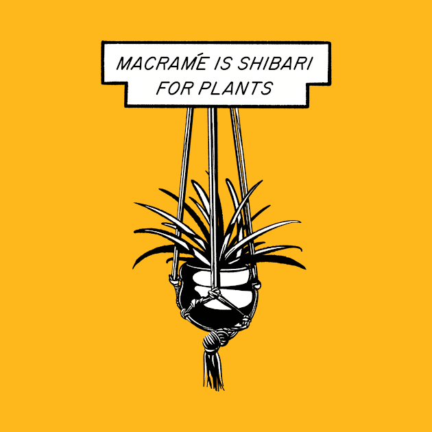 Macrame is Shibari for Plants by simon_maggots