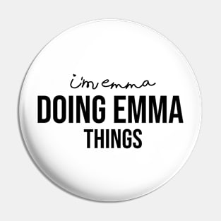 I'm Emma Doing Emma Things Pin