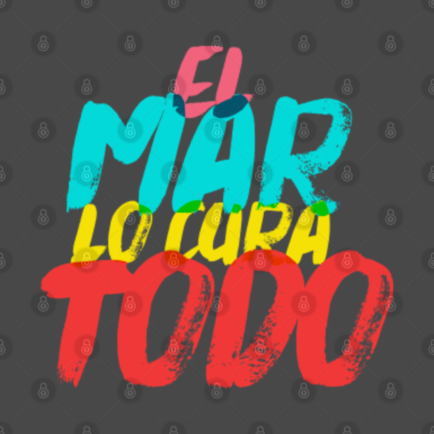 El Mar Lo Cura Todo El Mar Lo Cura Todo
