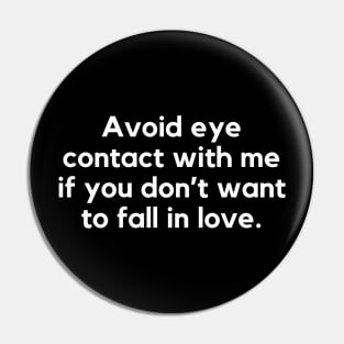 Avoid eye contact if you don't want to fall in love Pin