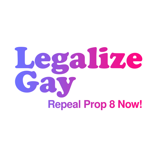 Legalize Gay Vintage Retro California LGBT by WearingPride