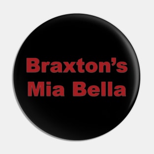 Braxton's Mia Bella Pin