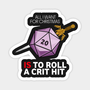 All I Want For Christmas Is To Roll A Crit Hit - Board Games TRPG Design - Dungeon Board Game Art Magnet