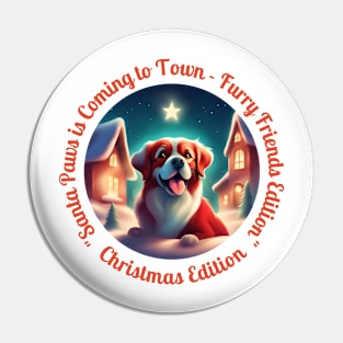 "Santa Paws is Coming to Town" Pin