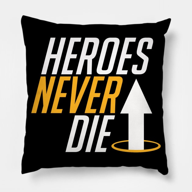 Heroes Never Die Pillow by AnthemTheFaux