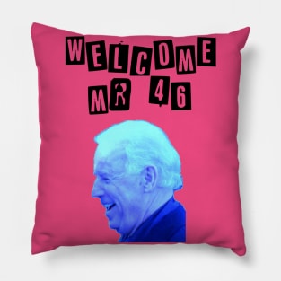 Welcome president Biden Mr 46 Pillow