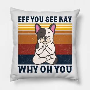 Eff You See Kay Pillow