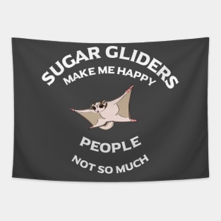 Sugar Gliders Make Me Happy - People, Not So Much Tapestry