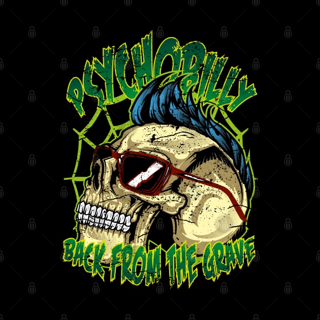 Psychobilly Skull Back from the Grave by RockabillyM