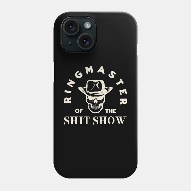 Ringmaster of The Shit Show - Vintage Style Phone Case by dentikanys